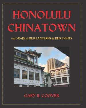 Honolulu Chinatown de Gary R Coover