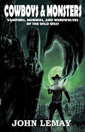 Cowboys & Monsters de John Lemay