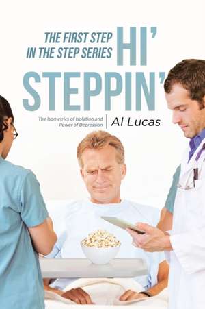 The First Step, Hi' Steppin' de Al Lucas