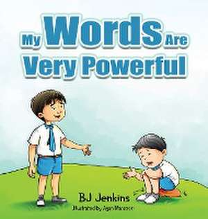 My Words Are Very Powerful de Bj Jenkins