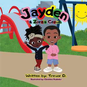 Jayden & Zora's Crown de Trevor D