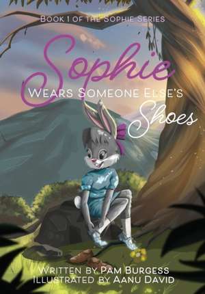 Sophie Wears Someone Else's Shoes de Pam Burgess