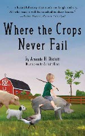 Where the Crops Never Fail de Amanda H. Midkiff