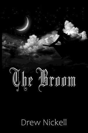 The Broom de Drew Nickell