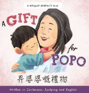 Liu, K: Gift for Popo - Written in Cantonese, Jyutping, and