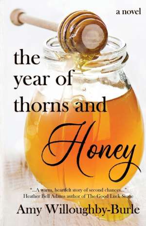 The Year of Thorns and Honey de Amy Willoughby-Burle