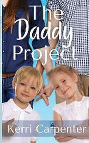 The Daddy Project de Kerri Carpenter