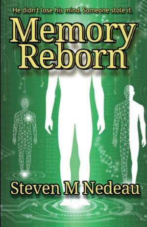 Memory Reborn de Steven M Nedeau