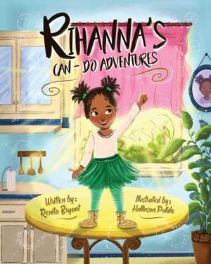 Rihanna's Can-Do Adventures de Renita Bryant