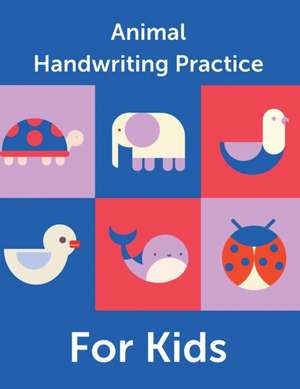 Animal Handwriting Practice For Kids de Aimee Michaels