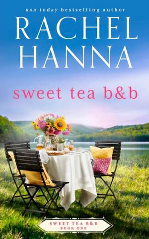 Sweet Tea B&B de Rachel Hanna