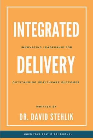 Integrated Delivery de David Stehlik