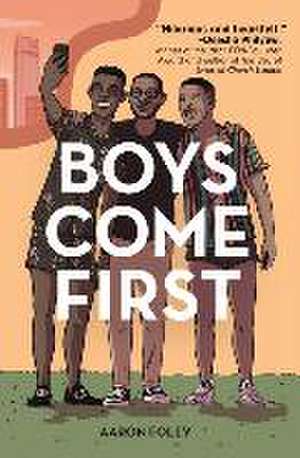 Boys Come First de Aaron Foley