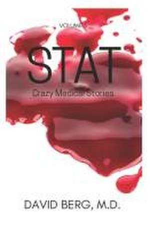 Stat: Crazy Medical Stories: Volume 5 de David Berg