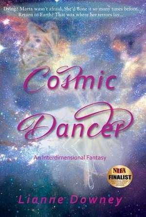 Cosmic Dancer de Lianne Downey