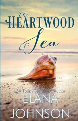 The Heartwood Sea de Elana Johnson