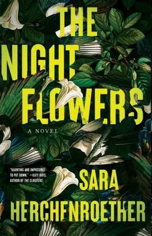 The Night Flowers de Sara Herchenroether