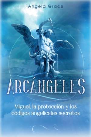 Arcángeles de Angela Grace