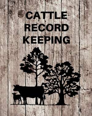 Cattle Record Keeping de Teresa Rother