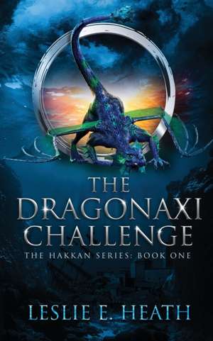 The Dragonaxi Challenge de Leslie E Heath