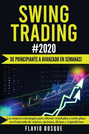 Swing Trading #2020 de Flavio Bosque