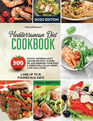 The Mediterranean Diet Cookbook de Fiona Griffith