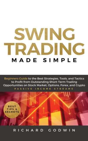 Swing Trading Made Simple de Richard Godwin
