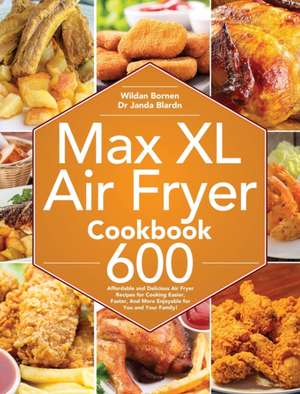 Max XL Air Fryer Cookbook de Bornen Bornen