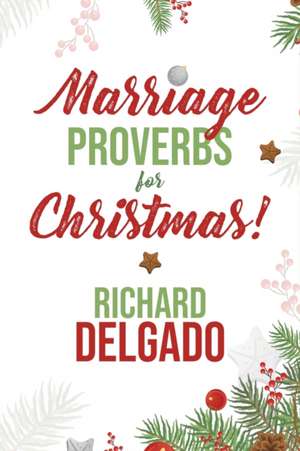 Marriage Proverbs for Christmas! de Richard Delgado