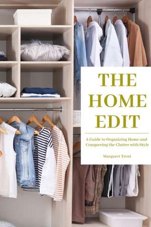 The Home Edit de Margaret Trent