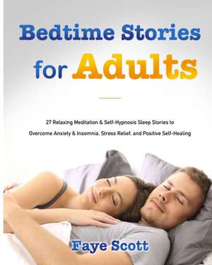 Bedtime Stories for Adults de Faye Scott