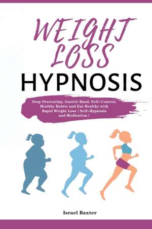 Weight Loss Hypnosis de Israel Baxter