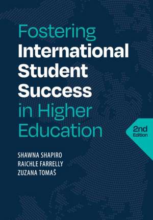 Fostering International Student Success in Higher Education, Second Edition de Raichle Farrelly