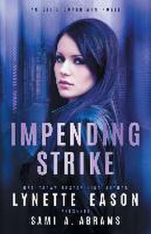 Impending Strike de Lynette Eason