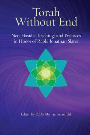 Torah Without End de Michael Stassfeld