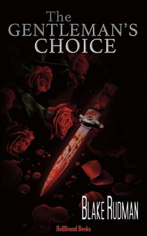 The Gentleman's Choice de Blake Rudman