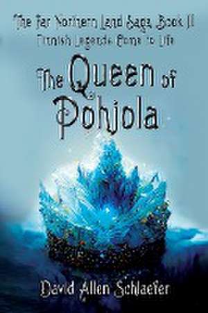 The Queen of Pohjola de David Allen Schlaefer