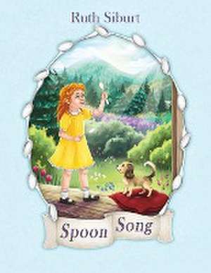 Spoon Song de Ruth Siburt