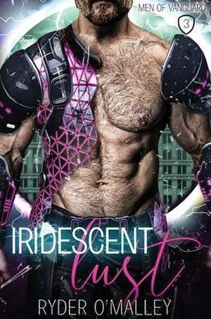 Iridescent Lust de Ryder O'Malley