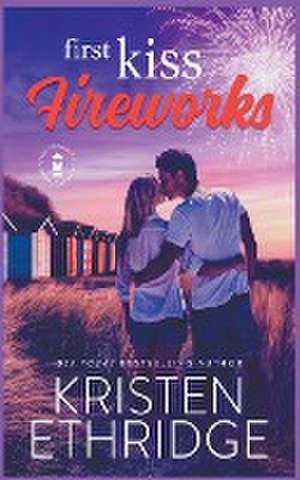 First Kiss Fireworks de Kristen Ethridge