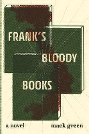 Frank's Bloody Books de Mack Green