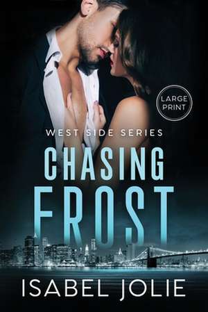 Chasing Frost de Isabel Jolie