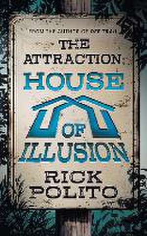 The Attraction: House of Illusion de Rick Polito