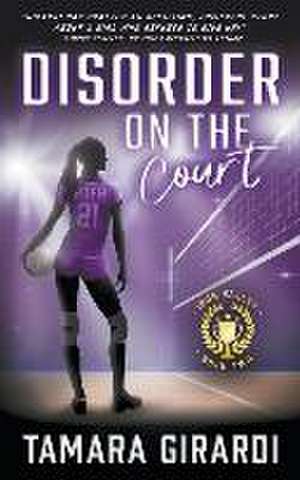 Disorder on the Court de Tamara Girardi