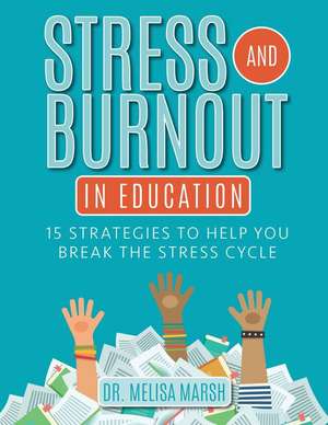 Stress and Burnout in Education de Marsh