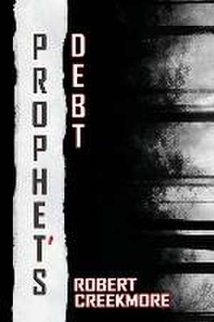 Prophet's Debt de Robert Creekmore