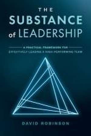 The Substance of Leadership de David Robinson