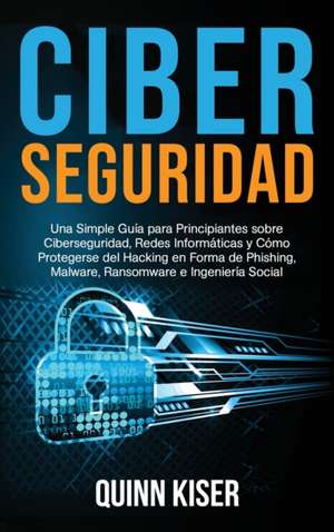 Ciberseguridad de Quinn Kiser