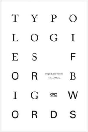 Typologies for Big Words de Sergio Lopez-Pineiro