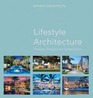 Lifestyle Architecture de Affiniti Architects